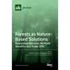 Forests as Nature-Based Solutions: Ecosystem Services, Multiple Benefits and Trade-Offs - Hardcover