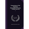 Transactions of the American Philosophical Society .. Volume new Ser: v.21 - Hardcover