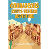 Courageous Cody's Western Adventure - Paperback