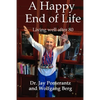A Happy End of Life: Living well after 80 - Paperback