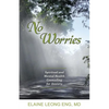 No Worries: Spiritual and Mental Health Counseling for Anxiety - Paperback