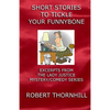 Short Stories To Tickle Your Funnybone: Excerpts From The Lady Justice Mystery/Comedy Series - Paperback