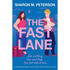 The Fast Lane: A totally hilarious friends-to-lovers, brother's best friend romantic comedy - Paperback