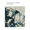 The Glacier's Wake - Paperback