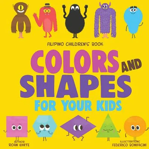 Filipino Children's Book: Colors and Shapes for Your Kids - Paperback