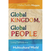 Global Kingdom, Global People: Living Faithfully in a Multicultural World - Paperback