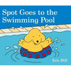 Spot Goes to the Swimming Pool - Board Book