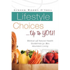 Lifestyle Choices ... Up to YOU! - Paperback