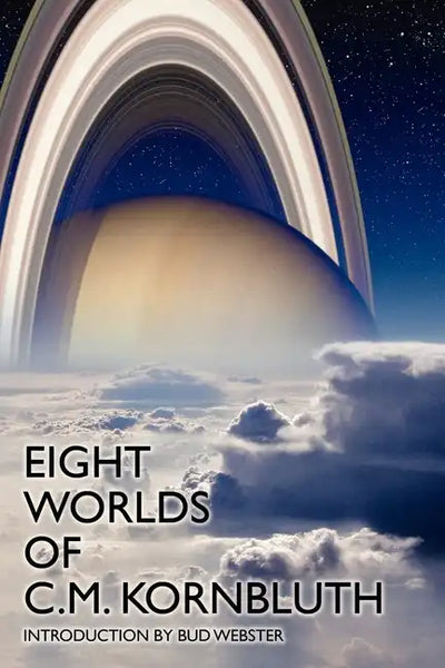 Eight Worlds of C.M. Kornbluth - Paperback