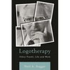 Logotherapy: Viktor Frankl, Life and Work - Hardcover
