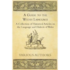 A Guide to the Welsh Language - A Collection of Historical Articles on the Language and Dialects of Wales - Paperback