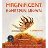Magnificent Homespun Brown: A Celebration - Hardcover