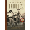 East Texas Troubles: The Allred Rangers' Cleanup of San Augustine - Paperback