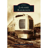 Laramie Railroads - Paperback
