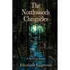 The Northwoods Chronicles - Paperback