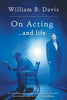 On Acting ... and Life: A New Look at an Old Craft - Paperback