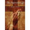 The Impersonal Life - Paperback