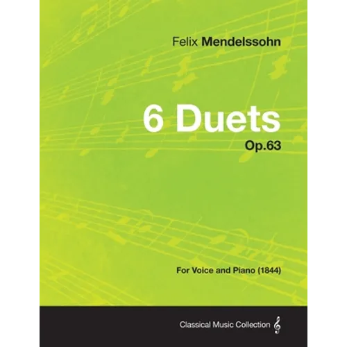 6 Duets Op.63 - For Voice and Piano (1844) - Paperback
