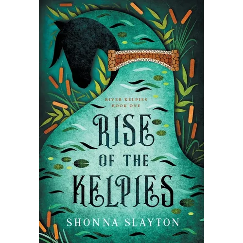 Rise of the Kelpies - Hardcover
