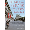 Diary of the Dark Years, 1940-1944: Collaboration, Resistance, and Daily Life in Occupied Paris - Paperback