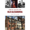 True Tales of Old Alexandria - Paperback