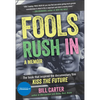 Fools Rush in: The Book That Inspired the Movie Kiss the Future - Paperback