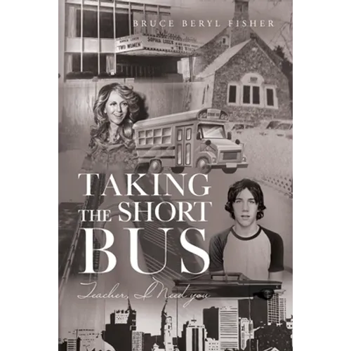 Taking the Short Bus: Teacher, I Need You - Paperback