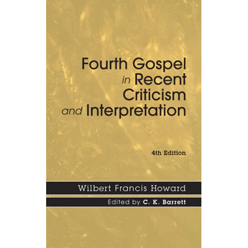 Fourth Gospel in Recent Criticism and Interpretation, 4th edition - Paperback