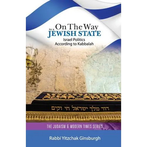 On the Way to a Jewish State: Israel Politics According to Kabbalah - Paperback