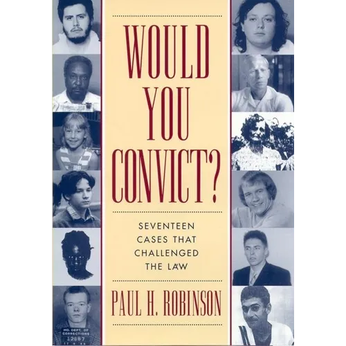 Would You Convict?: Seventeen Cases That Challenged the Law - Paperback