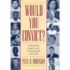 Would You Convict?: Seventeen Cases That Challenged the Law - Paperback