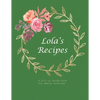 Lola's Recipes: A fill-in recipe book for family favorites - Paperback
