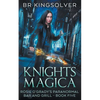 Knights Magica: An Urban Fantasy - Paperback