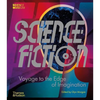 Science Fiction: Voyage to the Edge of Imagination - Hardcover