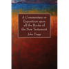 A Commentary or Exposition upon all the Books of the New Testament - Hardcover