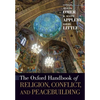 The Oxford Handbook of Religion, Conflict, and Peacebuilding - Paperback