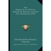 The Work Of St. Optatus, Bishop Of Milevis, Against The Donatists (1917) - Paperback