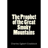 The Prophet of the Great Smoky Mountains - Paperback
