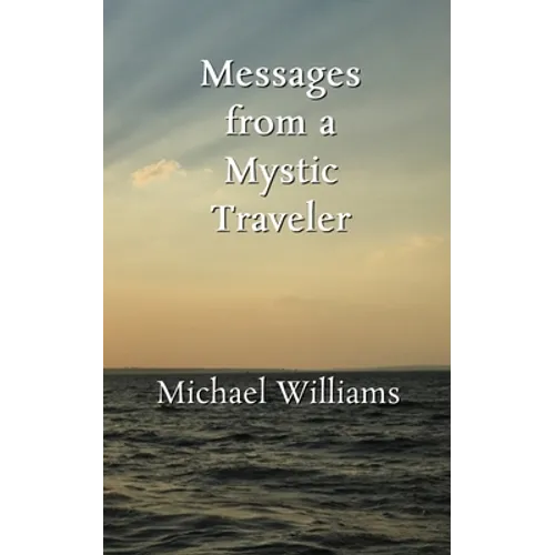 Messages from a Mystic Traveler - Paperback