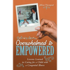 Overwhelmed to Empowered: Lessons Learned in Caring for a Child with a Congenital Illness - Hardcover