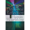 Theological Reflection for Human Flourishing: Pastoral Practice and Public Theology - Paperback
