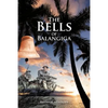 The Bells of Balangiga - Paperback