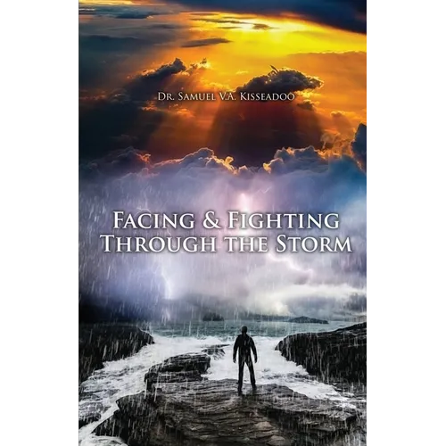 Facing and Fighting Through the Storm - Paperback