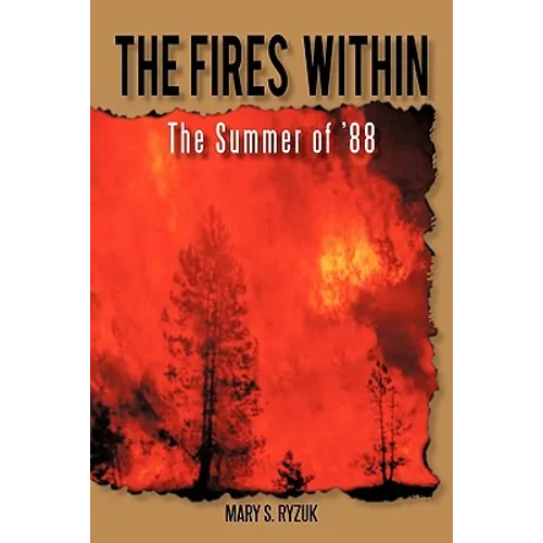 The Fires Within: The Summer of '88 - Paperback