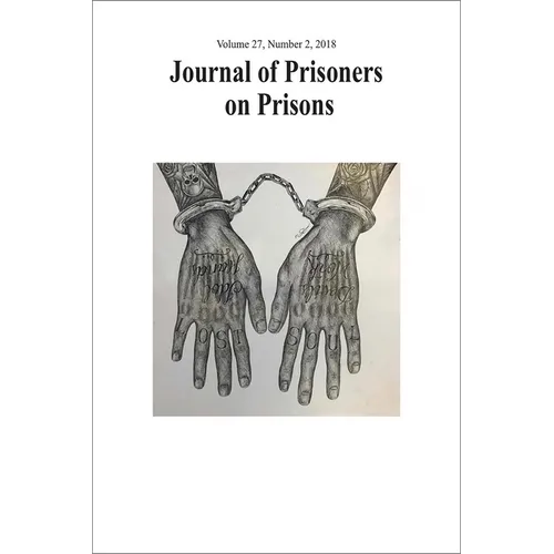 Journal of Prisoners on Prisons, V27 #2: Special Issue: 20 Years of Convict Criminology - Developing Insider Perspectives in Research Activism - Paperback