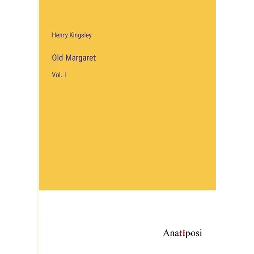 Old Margaret: Vol. I - Paperback