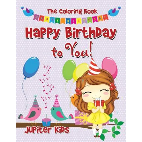 Happy Birthday to You! The Coloring Book - Paperback