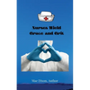 Nurses Wield Grace and Grit - Paperback