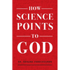 How Science Points to God - Paperback