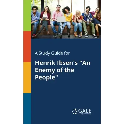 A Study Guide for Henrik Ibsen's "An Enemy of the People" - Paperback